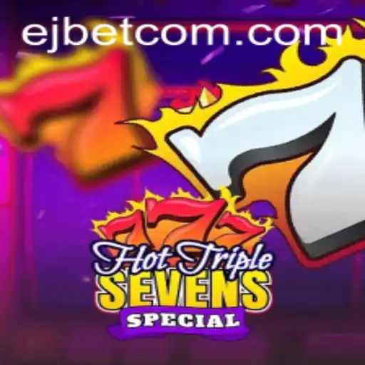 Discover the Thrills of HotTripleSevensSpecial at EJ Casino