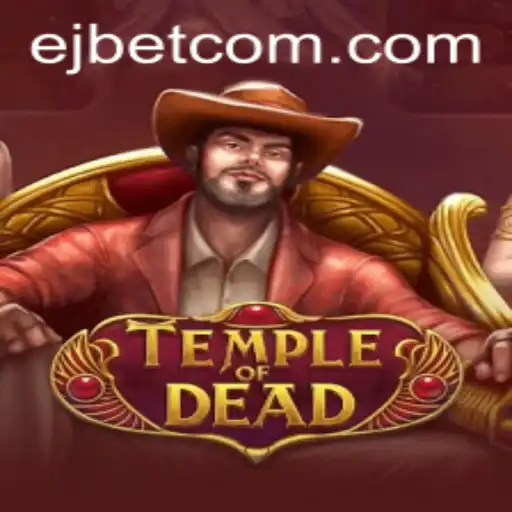 TempleofDead: Exploring Ancient Mysteries at EJ Casino