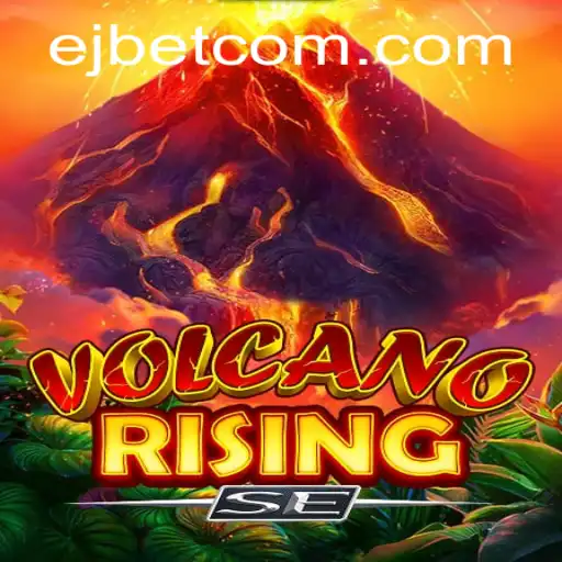 VolcanoRisingSE: The Fiery Adventure Awaits at EJ Casino